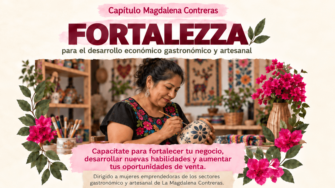 Fortalezza capacita gratis a mujeres cocineras, artesanas y emprendedoras en La Magdalena Contreras