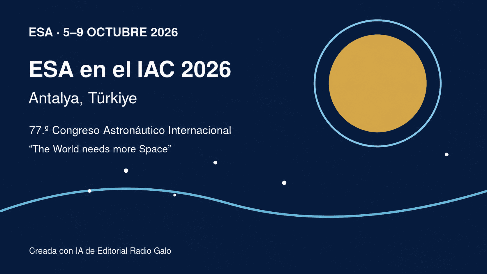 La ESA se prepara para el Congreso Astronáutico Internacional de Antalya